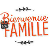 Bienvenue dans la famille